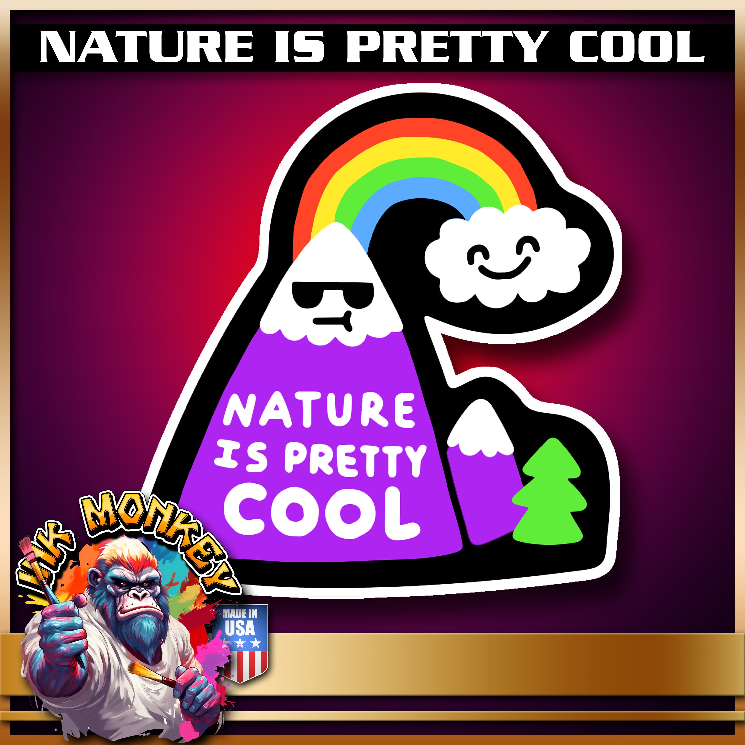 Nature Is Pretty Cool - Decal